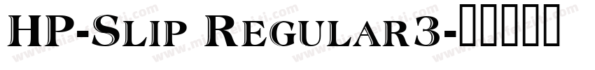 HP-Slip Regular3字体转换